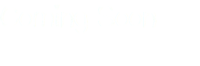 Coming Soon 